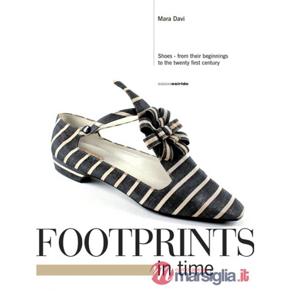 Footprints in time. Shoes, from their beginnings to the twenty first century