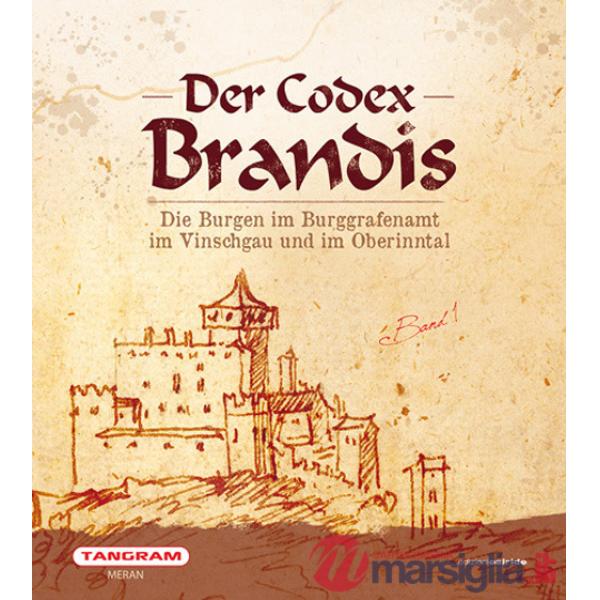 Codex Brandis. Die Burgen im Burggrafenamt im Vinschgau und im Oberinntal (Der)