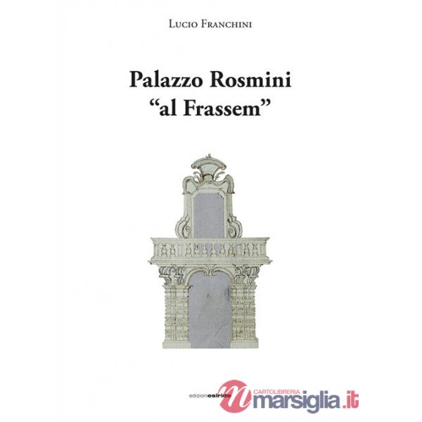 Palazzo Rosmini «al Frassem»