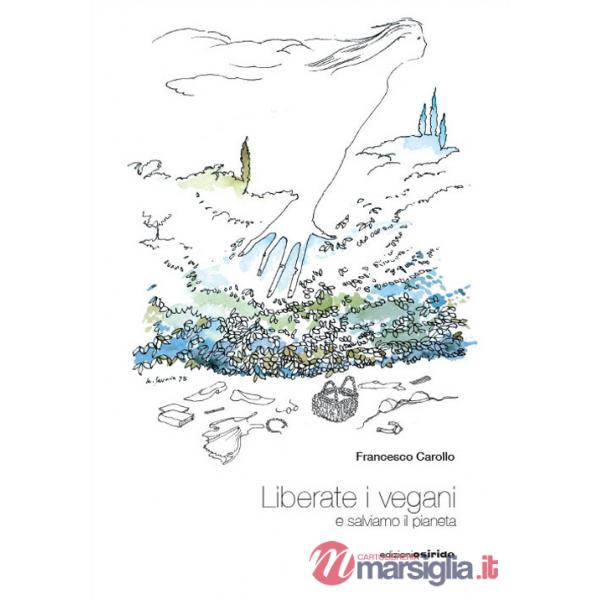 Liberate i vegani e salviamo il pianeta