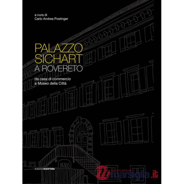 Palazzo Sichart. Da casa di commercio a Museo della Città