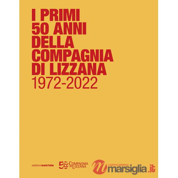 Primi 50 anni della Compagnia di Lizzana 1972-2022 (I)