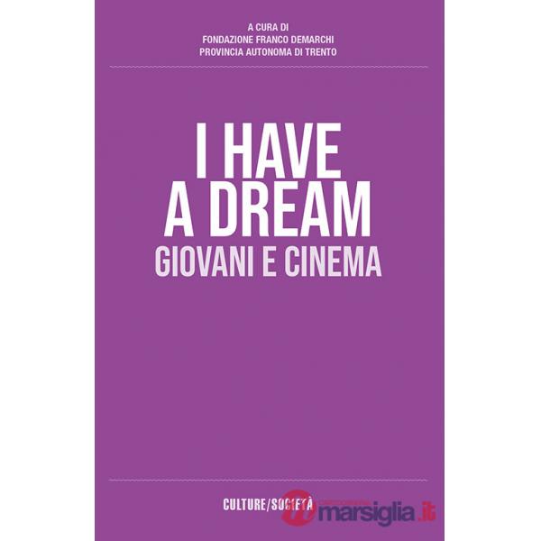 I have a dream. Giovani e cinema
