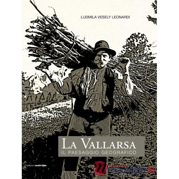 Vallarsa. Il paesaggio geografico (La)