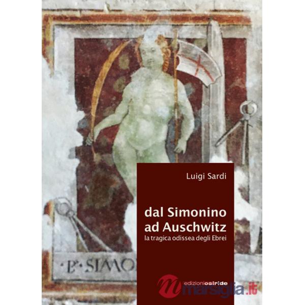 Dal Simonino ad Auschwitz. La tragica odissea degli ebrei