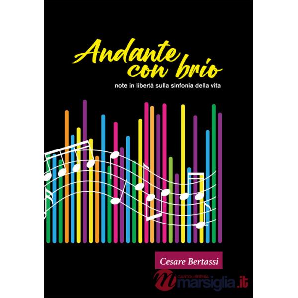 Andante con brio. Note in libertà sulla sinfonia della vita