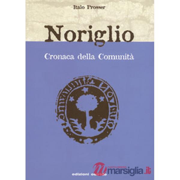 Noriglio. Cronaca della comunità. Viaggiando sulle onde dell'anima