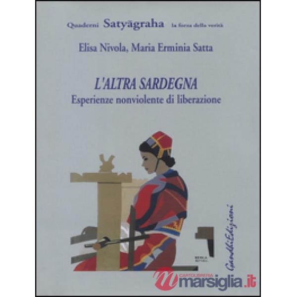 Altra Sardegna. Esperienze nonviolente di liberazione. Tessiduras de paghe-Tessi