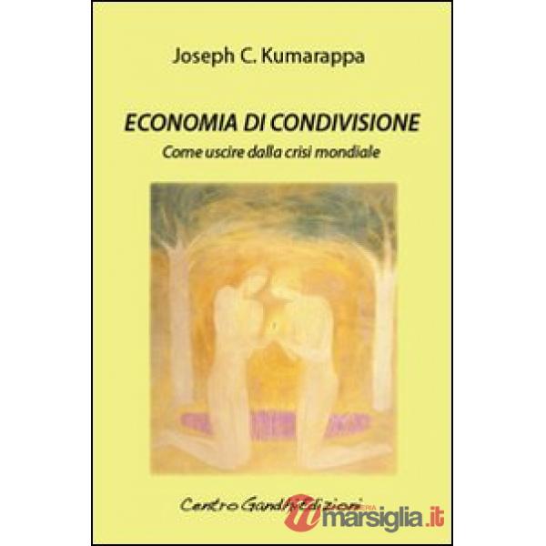 Economia di condivisione. Come uscire dalla crisi mondiale