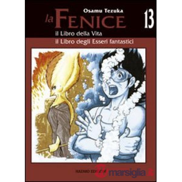 Libro della vita-Il libro degli esseri fantastici. La fenice (Il). Vol. 13