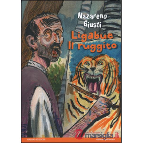 Ligabue. Il ruggito