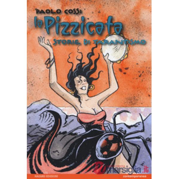 Pizzicata. Storie di tarantismo (La)