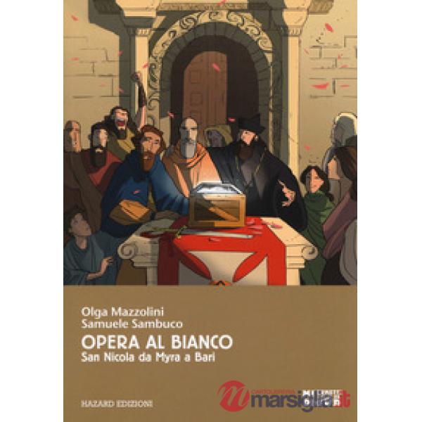 Opera al bianco. San Nicola da Myra a Bari