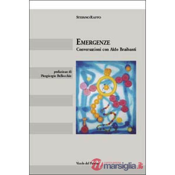 Emergenze. Conversazioni con Aldo Braibanti