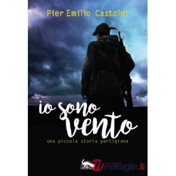 Io sono Vento. Una piccola storia partigiana