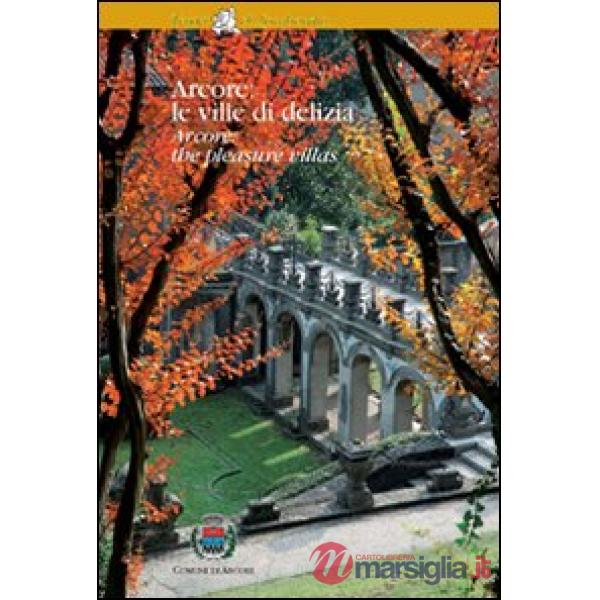 Arcore: le ville di delizia. Ediz. italiana e inglese