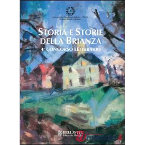 Storia e storie della Brianza. 4° concorso letterario