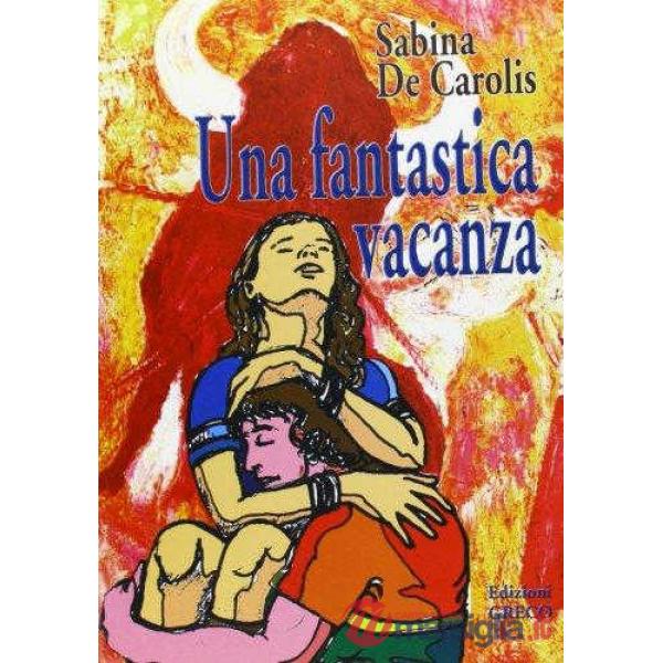 FANTASTICA VACANZA