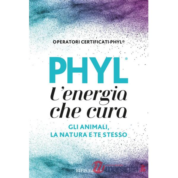 PHYL l'energia che cura gli animali, la natura e te stesso