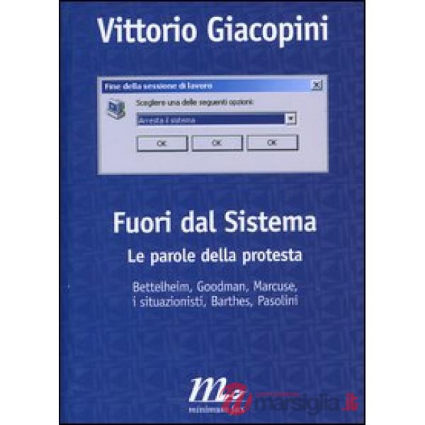 Fuori dal sistema. Le parole della protesta