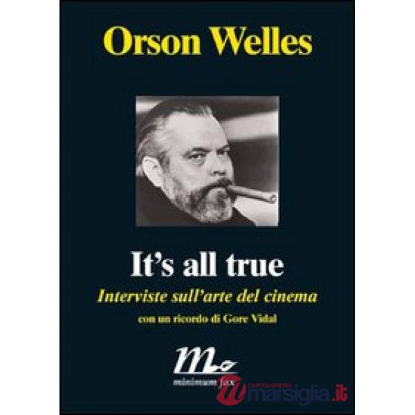 It's all true. Interviste sull'arte del cinema