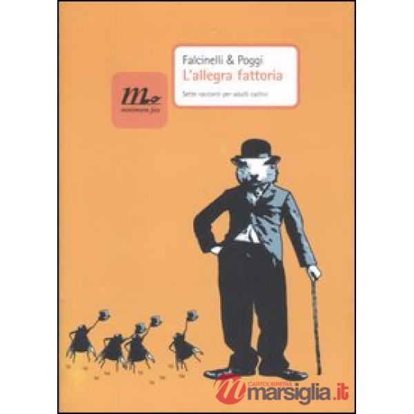 Allegra fattoria. Sette racconti per adulti cattivi (L')