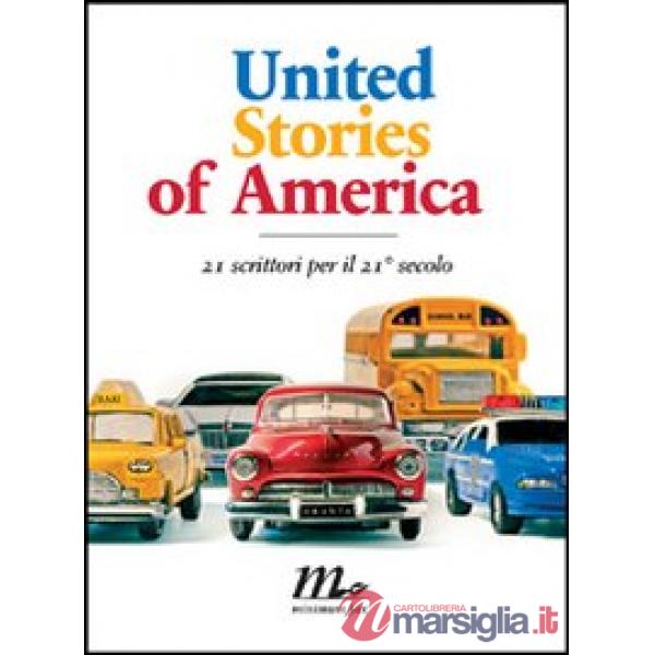 United Stories of America. 21 scrittori per il 21° secolo