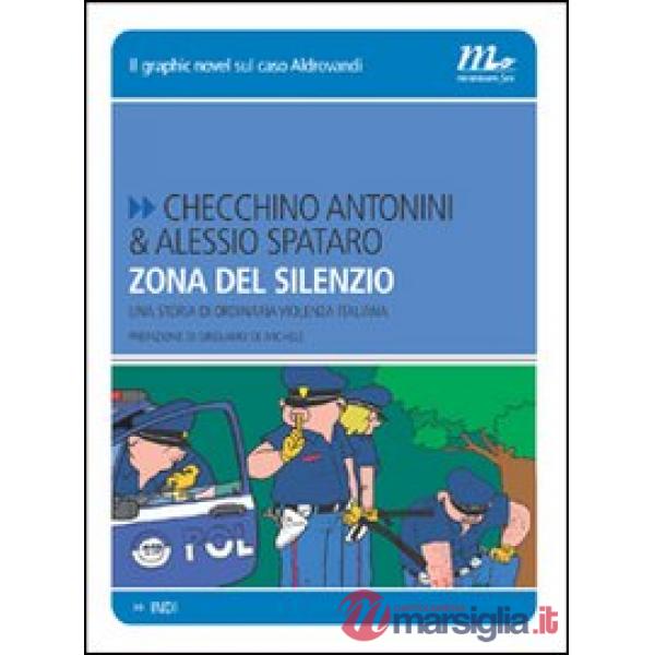 Zona del silenzio. Una storia di ordinaria violenza italiana