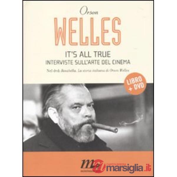 It's all true. Interviste sull'arte del cinema. Con DVD