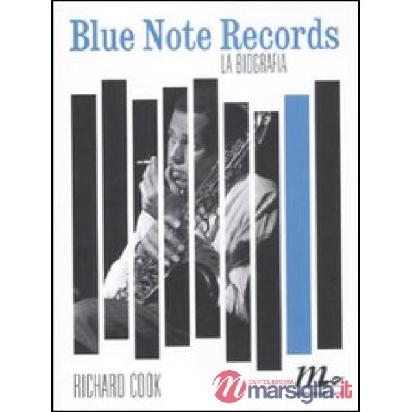Blue Note Records. La biografia