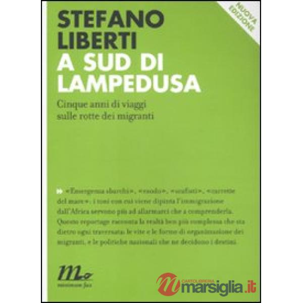 A sud di Lampedusa. Cinque anni di viaggi sulle rotte dei migranti