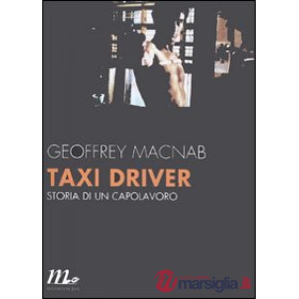 Taxi driver. Storia di un capolavoro