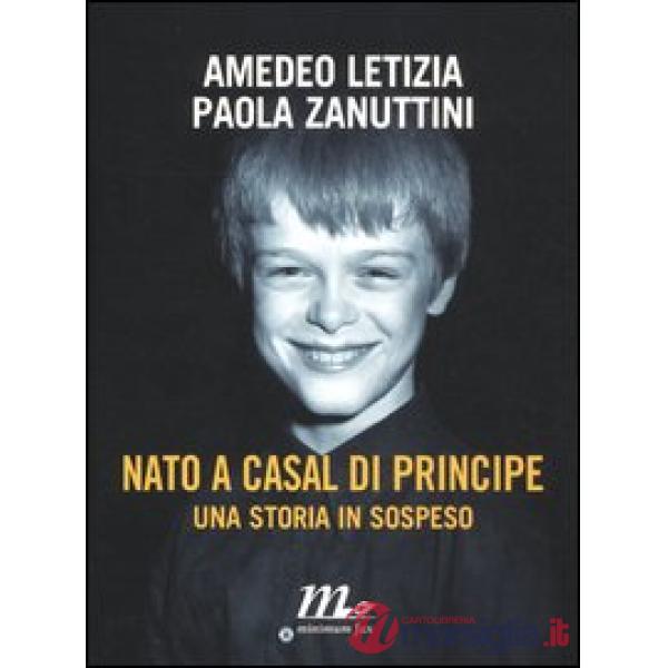Nato a Casal di Principe. Una storia in sospeso