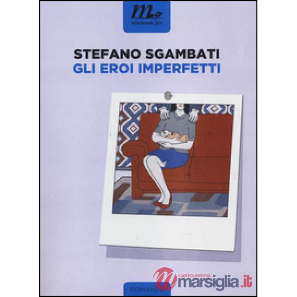 Eroi imperfetti (Gli)