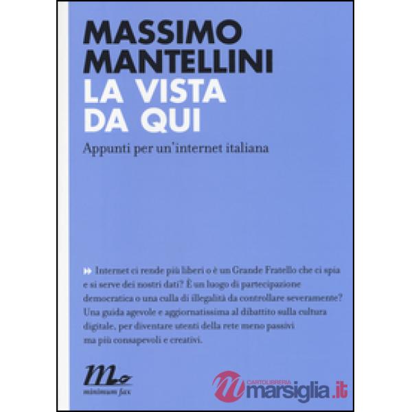 Vista da qui. Appunti per un'internet italiana (La)