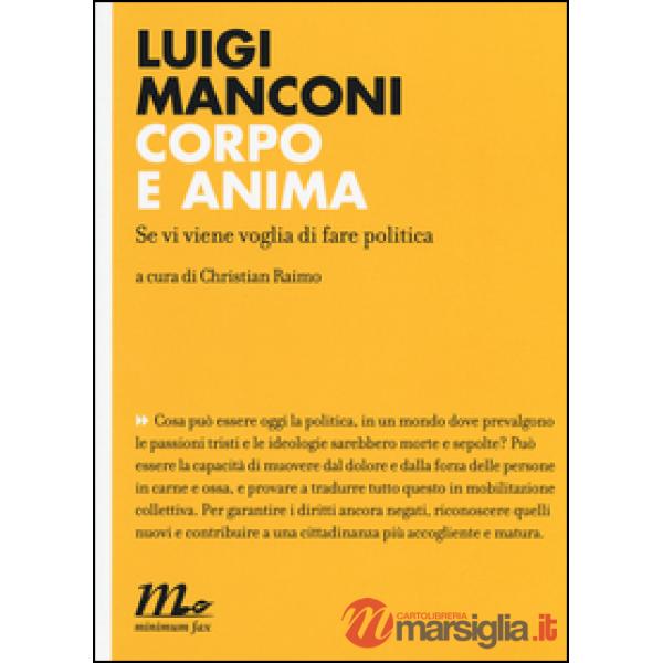 Corpo e anima. Se vi viene voglia di fare politica