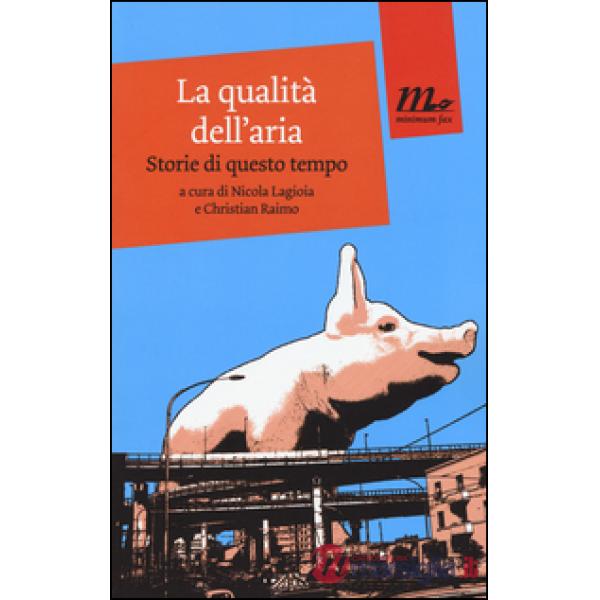 Qualità dell'aria. Storie di questo tempo (La)