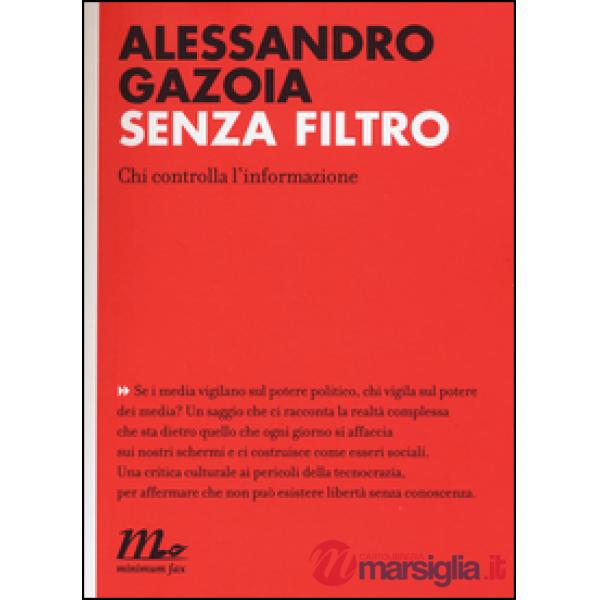 Senza filtro. Chi controlla l'informazione