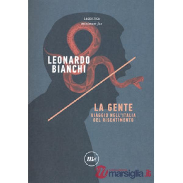 Gente. Viaggio nell'Italia del risentimento (La)