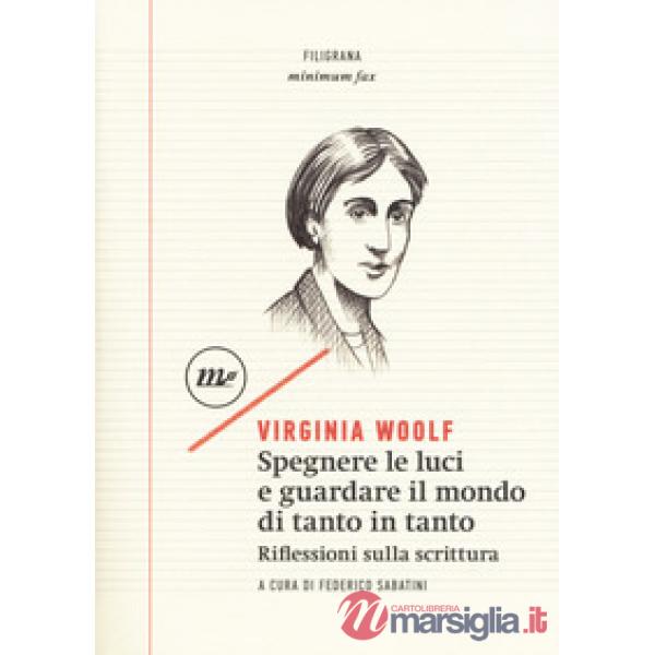 Spegnere le luci e guardare il mondo di tanto in tanto. Riflessioni sulla scrittura