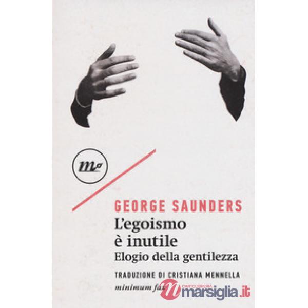 Egoismo è inutile. Elogio della gentilezza (L')