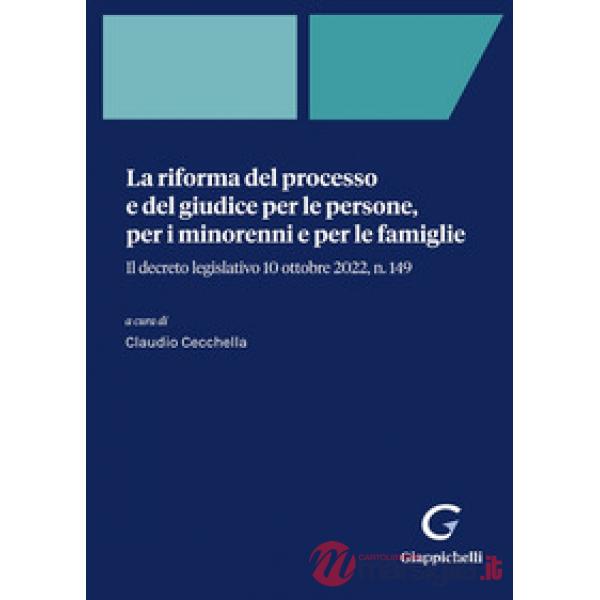 La riforma del processo e del giudice per le persone, per i minorenni e per le famiglie. Il decreto legislativo 10 ottobre 2022,