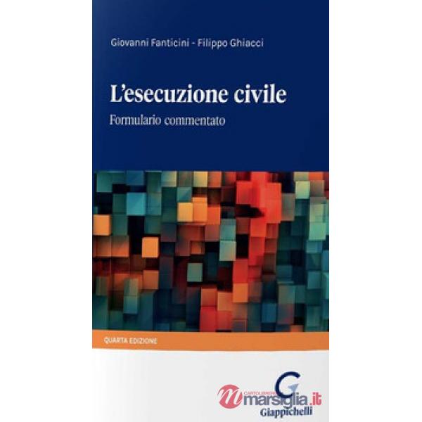 L'esecuzione civile. Formulario commentato