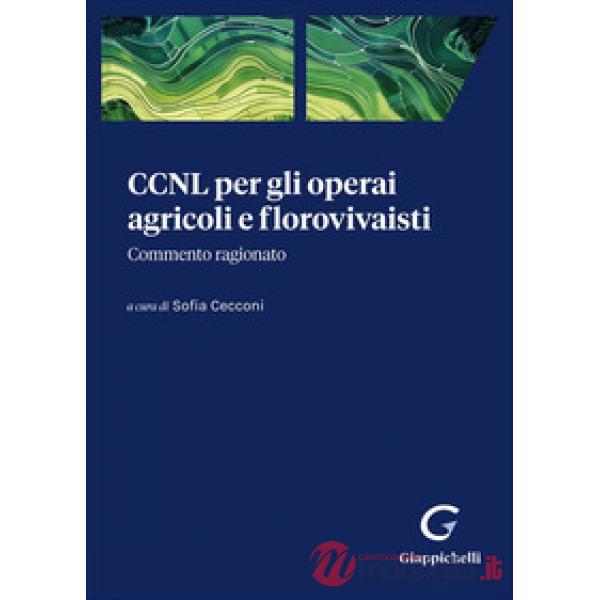 CCNL per gli operai agricoli e florovivaisti. Commento ragionato