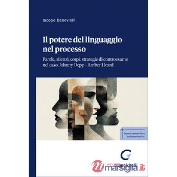 Il potere del linguaggio nel processo. Parole, silenzi, corpi: strategie di controesame nel caso Johnny Depp-Amber Heard