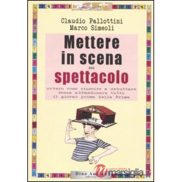 Mettere in scena uno spettacolo