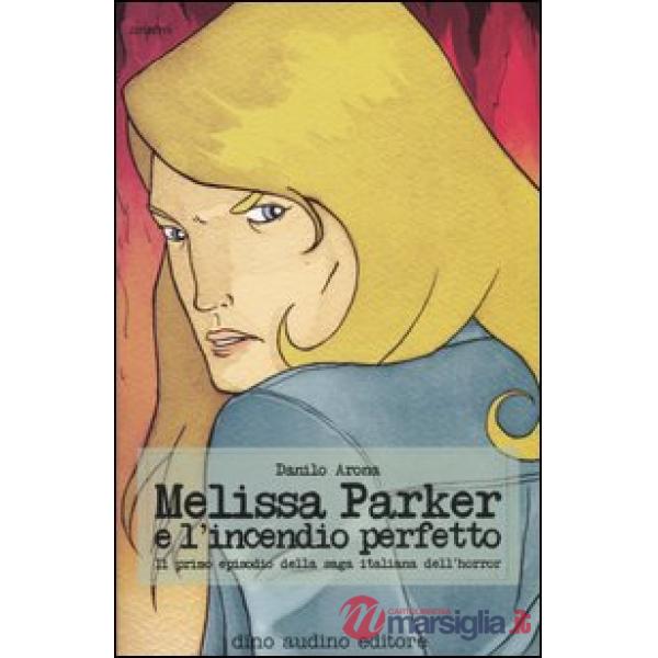 Melissa Parker e l'incendio perfetto