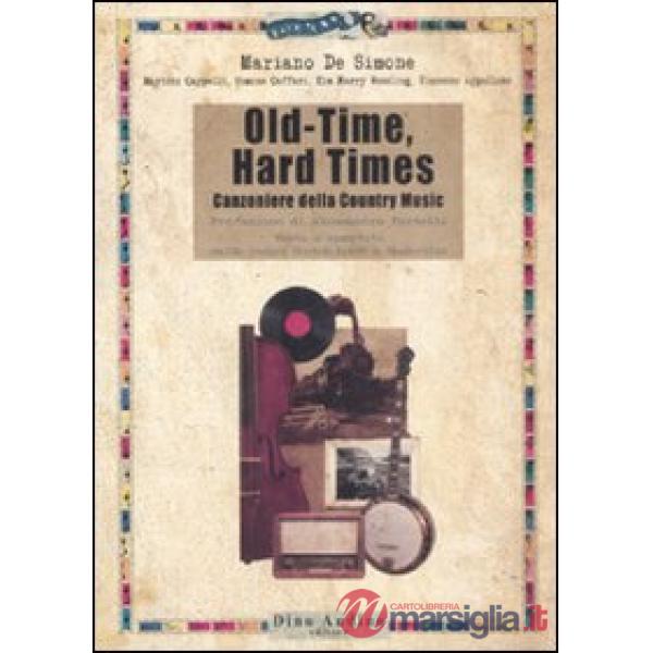Old-time, hard times. Canzoniere della country music