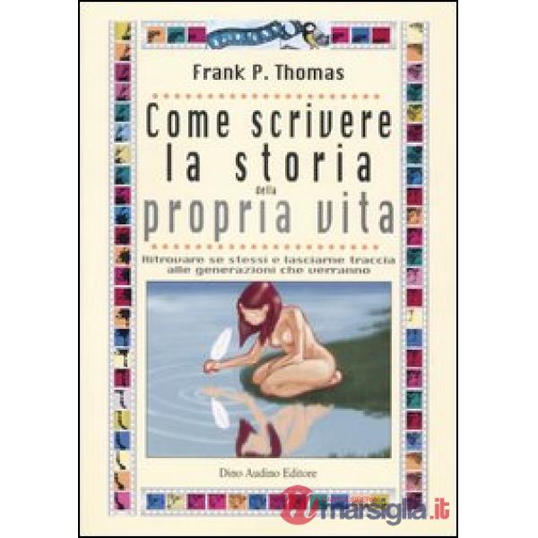 Come scrivere la storia della propria vita