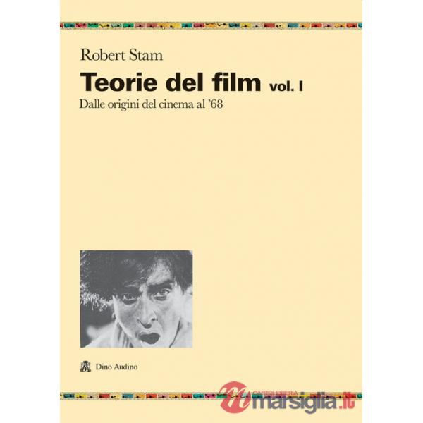 Teorie del film. Vol. 1: Dalle origini del cinema al '68